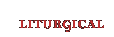 Liturgical